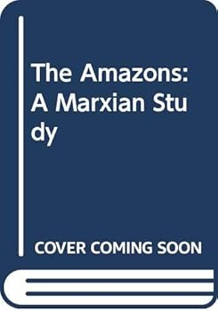 Hardcover The Amazons: A Marxian Study Book