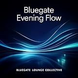 Photo Gallery bluegate evening flow