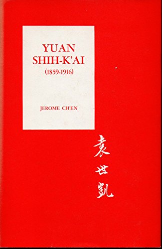 Yuan Shih-K'ai 1859-1916. B0027U54HA Book Cover