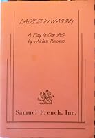 Ladies in waiting: A play in one act 0573632901 Book Cover