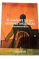 El amante de las mujeres inquietas 846146706X Book Cover