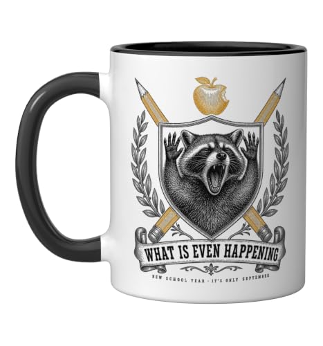 What Is Even Happening New School Year Teacher Raccoon Fun Ceramic Mug, Black/White, 11oz