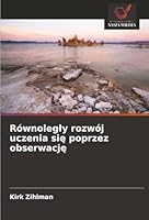 Równolegly rozwój uczenia sie poprzez obserwacje (Polish Edition) 6209027350 Book Cover