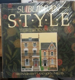 Suburban Style: The British Home 1840-1960