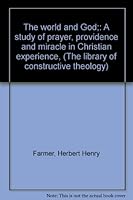 The world and God;: A study of prayer, providence and miracle in Christian experience, B0007JLO0O Book Cover