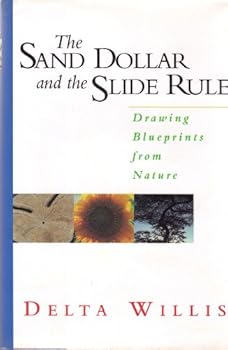 Hardcover The Sand Dollar and the Slide Rule: Drawing Blueprints from Nature Book