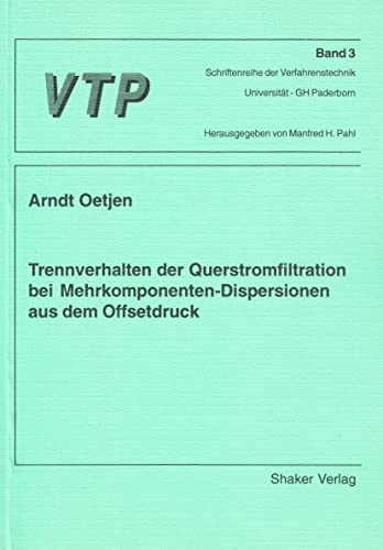 Trennverhalten der Querstromfiltration bei Mehrkomponenten-Dispersionen aus dem Offsetdruck