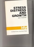 Stress, Distress and Growth (Dialogue Books) 0931364000 Book Cover