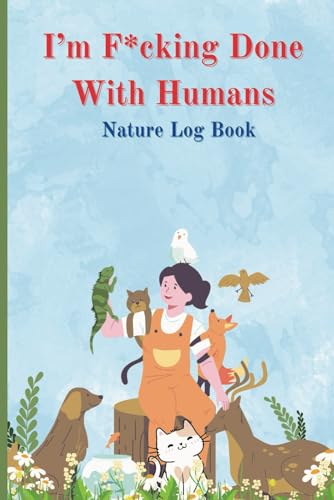 Nature Log Book For Adults With Prompts: Funny Notebook For Exploring Nature, 120 Guided Pages, Ideal Gift For The Introvert