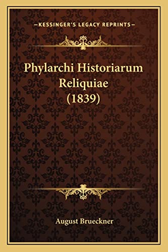 Phylarchi Historiarum Reliquiae (1839) (English and Latin Edition)
