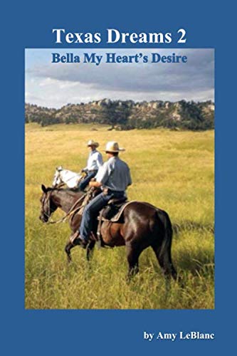 Texas Dreams 2: Bella My Heart's Desire 1981014152 Book Cover