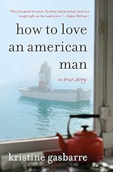 Paperback How to Love an American Man: A True Story – A Warm and Poignant Memoir on a Grandmother's Romance Lessons Book