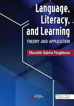 Language, Literacy, and Learning: Theory and Application