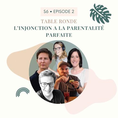 Table ronde: L'injonction à la parentalité parfaite dans les familles extra-ordinaires