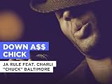 Down A$$ Chick in the Style of Ja Rule feat. Charli "Chuck" Baltimore