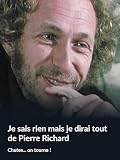  Je sais rien mais je dirai tout de Pierre Richard (Chutes... on tourne !)