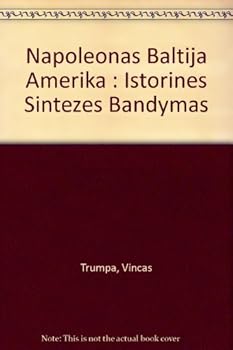 Hardcover Napoleonas Baltija Amerika : Istorines Sintezes Bandymas Book