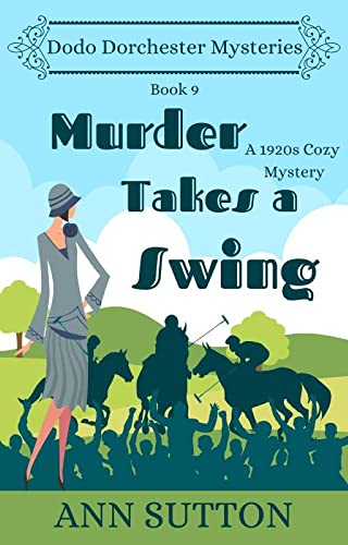Murder Takes a Swing (A Dodo Dorchester Mystery Book 9) (English Edition)