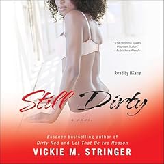 Still Dirty Audiobook By Vickie M. Stringer cover art