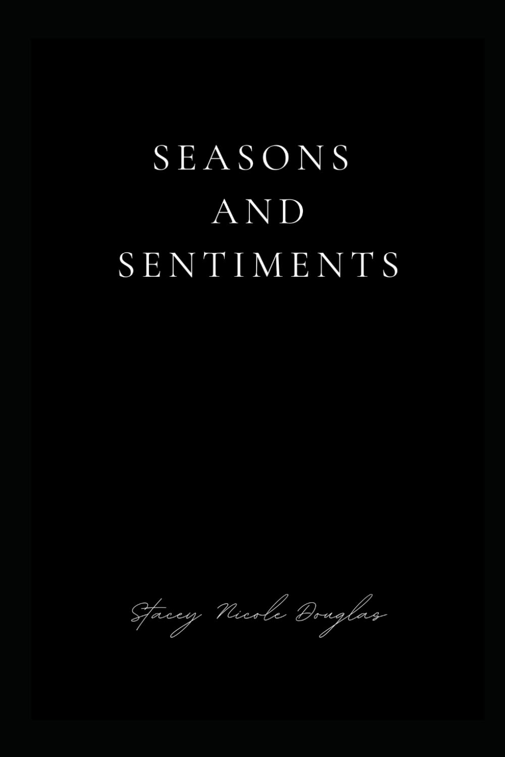 Seasons and Sentiments (Thought Garden Poetry)