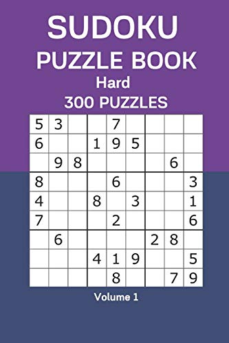 Sudoku Puzzle Book Hard: 300 Puzzles Volume 1