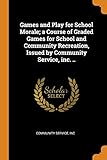 game issued jerseys  Games and Play for School Morale; A Course of Graded Games for School and Community Recreation, Issued by Community Service, Inc. ..