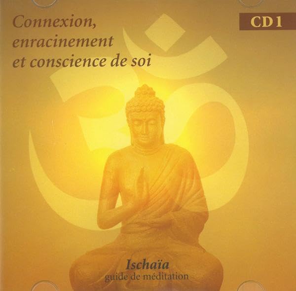 Connexion , enracinement et conscience de soi - Livre audio Ischaïa