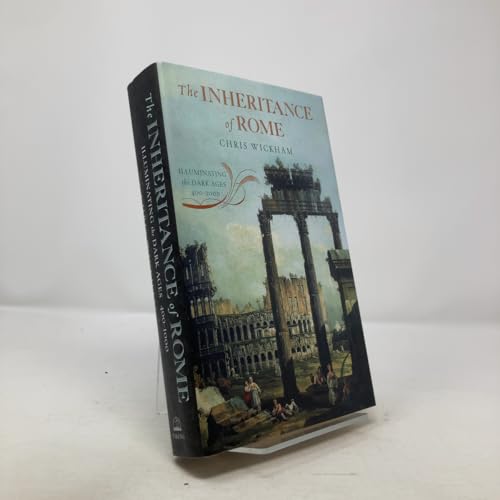The Inheritance of Rome: Illuminating the Dark Ages, 400-1000 (PENGUIN HISTORY OF EUROPE)