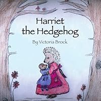 Harriet the Hedgehog B00MHI1GZQ Book Cover