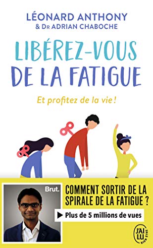 Libérez-vous de la fatigue: Et profitez de la vie !