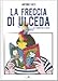La Freccia Di Ulceda. Di Fumetti E Altro. Ediz. Illustrata - 3