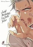  Just Because I Love you: Erotischer Yaoi-Einzelband ab 18