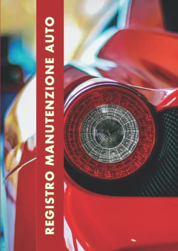 Registro manutenzione auto: Libretto di manutenzione per controllare spese e interventi dell’auto | Un diario di manutenzione auto, seguito ispezioni ... | Registro di manutenzione vettura Cop1