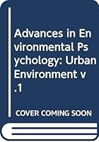 Urban Environment (Advances in Environmental Psychology) 0470265450 Book Cover