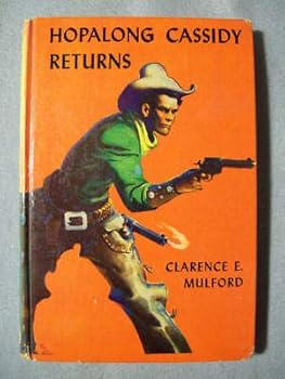 Clarence E. Mulford -HOPALONG CASSIDY RETURNS- 1950 HC