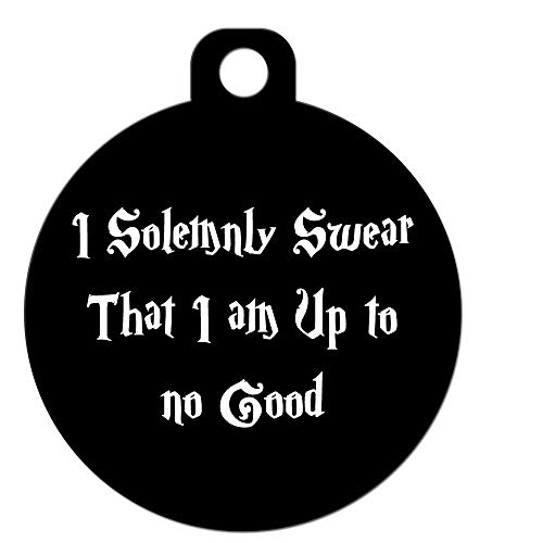 Funny Dog Cat Pet ID Tag - I Solemnly Swear That I Am up to No Good - Personalize Colors and Add Contact Info to The Back