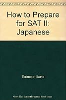 How to Prepare for Sat II: Japanese 0812012666 Book Cover