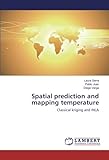  Spatial prediction and mapping temperature: Classical kriging and INLA