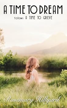 Paperback A Time to Dream: follows A TIME TO GRIEVE Book