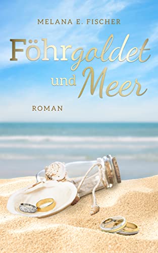 Föhrgoldet und Meer (Föhr-Reihe) von [Melana E.  Fischer]