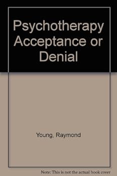 Psychotherapy Acceptance or Denial