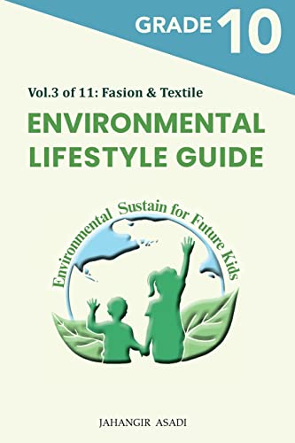 Environmental Lifestyle Guide Vol.3 of 11: For Grade 10 Students (G9-G12)