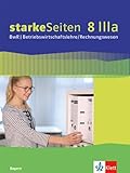  starkeSeiten BwR - Betriebswirtschaftslehre/Rechnungswesen 8 IIIa. Ausgabe Bayern Realschule: Schulbuch Klasse 8 (starkeSeiten BwR - ... Ausgabe für Bayern Realschule ab 2019)