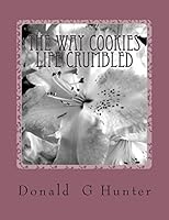 The Way Cookies Life Crumbled 1470111683 Book Cover