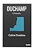 Duchamp: A Biography