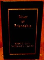 River of friendship;: A story of early Cuchara Camps, B0006CKFCK Book Cover