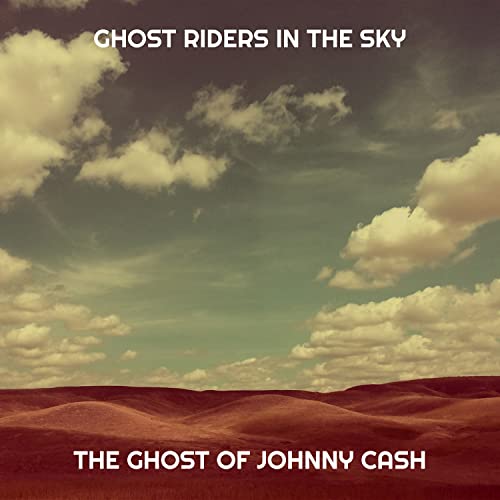 ghost-riders-in-the-sky-von-the-ghost-of-johnny-cash-auf-amazon-music