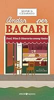 Andar per Bacari. Food, Wine & Itineraries among Venice. 8866439681 Book Cover