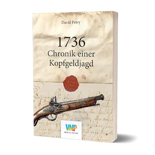 1736 - Chronik einer Kopfgeldjagd