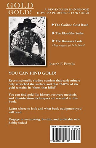 Gold! Gold!: A Beginners Handbook On How To Prospect For Gold #TOP1